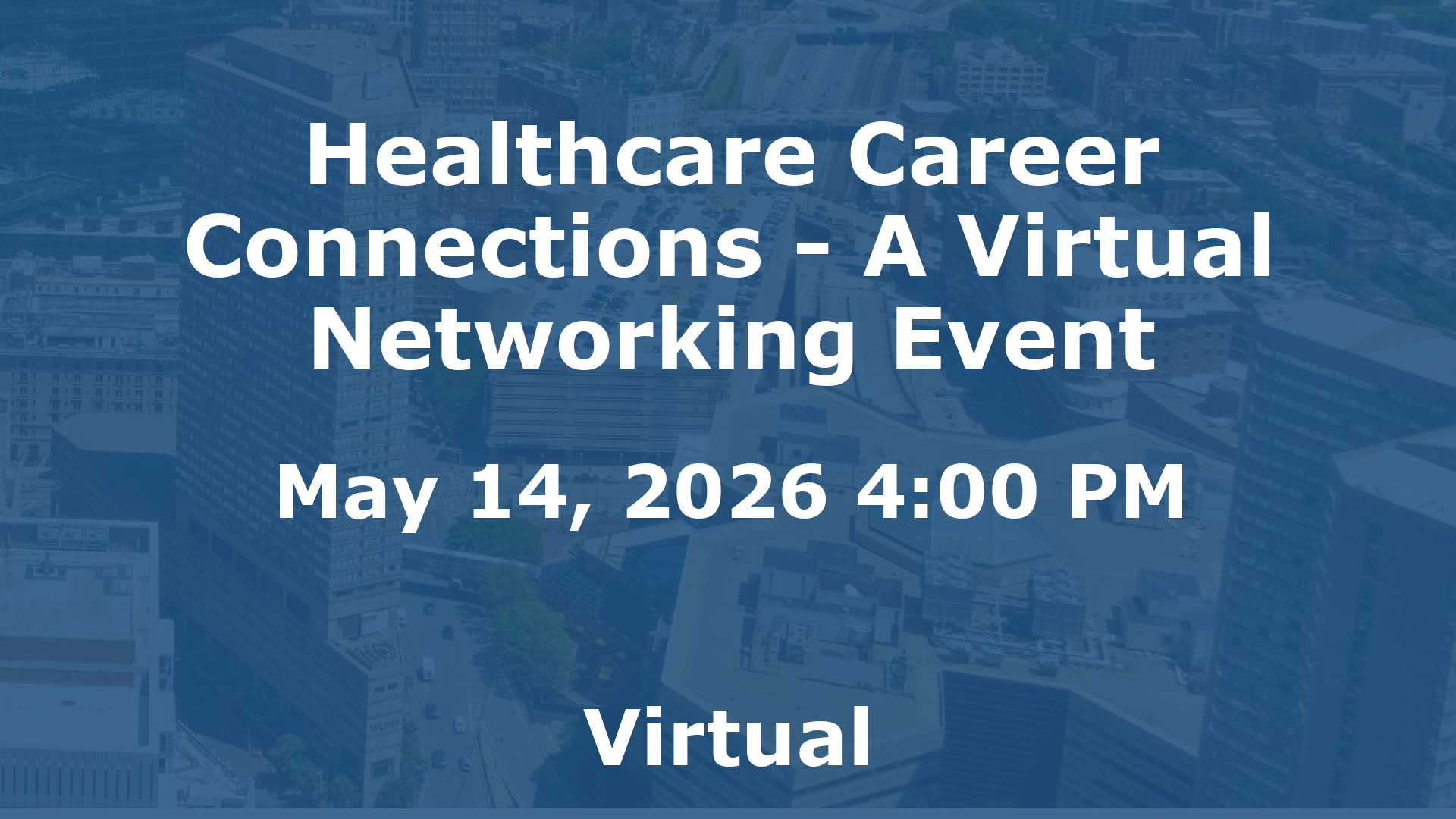 Healthcare Career Connections - A Virtual Networking Event event image